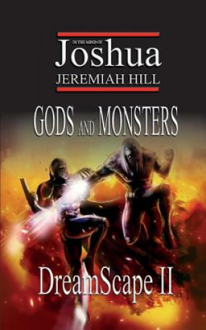 Книга Dreamscape II: Gods and Monsters Joshua Jeremiah Hill