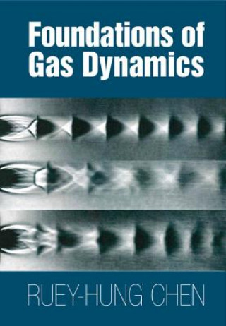 Kniha Foundations of Gas Dynamics Ruey-Hung Chen