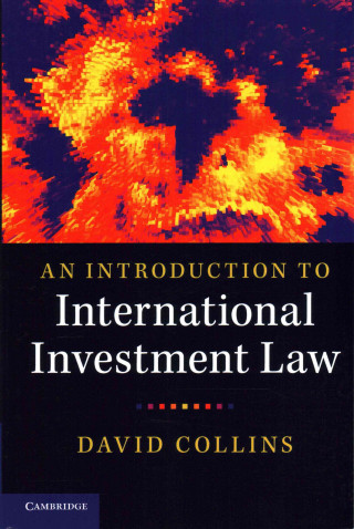 Kniha Introduction to International Investment Law David Collins