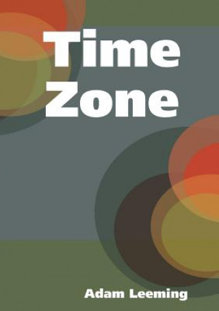 Knjiga Time Zone Adam Leeming