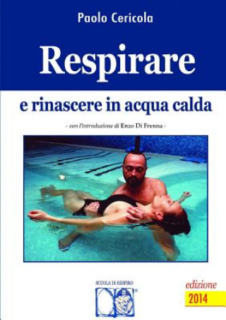 Kniha Respirare e Rinascere in Acqua Calda Paolo Cericola