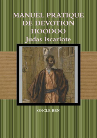 Carte Manuel Pratique De Devotion Hoodoo Judas Iscariote Oncle Ben