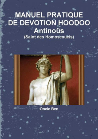 Carte Manuel Pratique De Devotion Hoodoo Antinous Oncle Ben