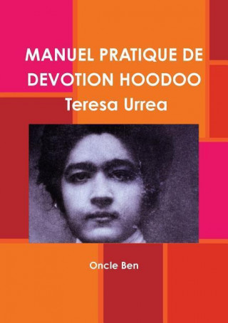Carte Manuel Pratique De Devotion Hoodoo - Teresa Urrea Oncle Ben