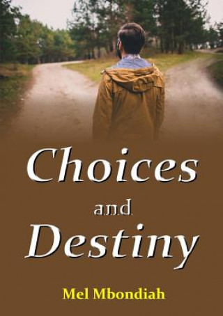 Kniha Choices and Destiny Mel Mbondiah