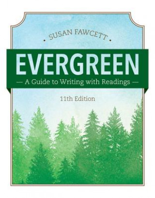 Könyv Evergreen: A Guide to Writing with Readings (w/ MLA9E Updates) Susan Fawcett