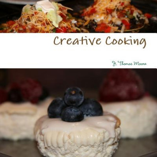 Kniha Creative Cooking J. Thomas Moore