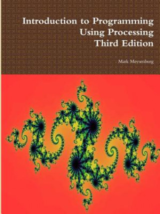 Buch Introduction to Programming Using Processing, Third Edition Mark Meysenburg