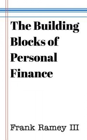 Kniha Building Blocks of Personal Finance Frank Ramey III