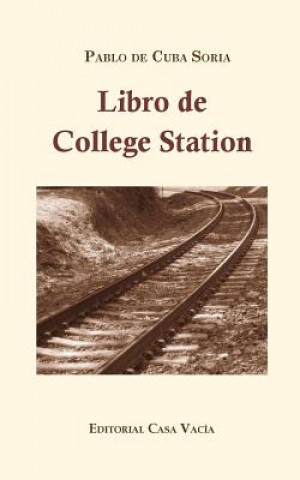 Kniha Libro de College Station Pablo De Cuba Soria