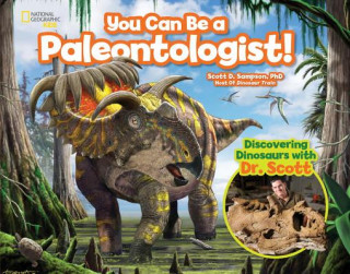Kniha You Can Be a Paleontologist! Scott D. Sampson