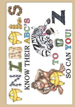 Könyv Animals Know Their Abc's A to Z So Can You! Mark Byckowski
