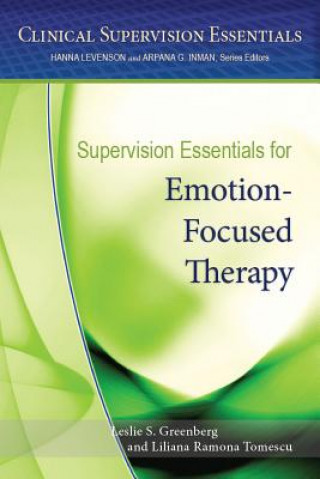 Carte Supervision Essentials for Emotion-Focused Therapy Leslie S. Greenberg