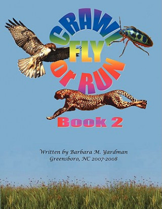 Книга Crawl, Fly or Run Book 2 Barbara M. Yardman