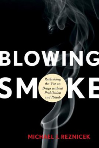 Kniha Blowing Smoke Michael J. Reznicek