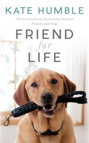 Kniha Friend For Life Kate Humble