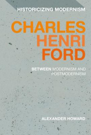 Książka Charles Henri Ford: Between Modernism and Postmodernism Howard