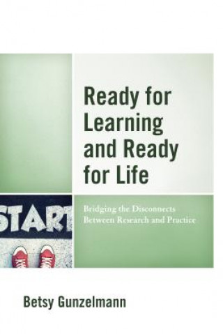 Knjiga Ready for Learning and Ready for Life Betsy Gunzelmann