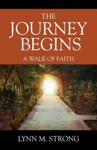 Kniha Journey Begins Lynn M. Strong