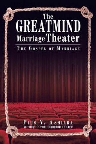 Kniha Greatmind Marriage Theater Pius y. Ashiara
