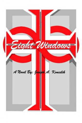 Книга Eight Windows Joseph a. Koncelik