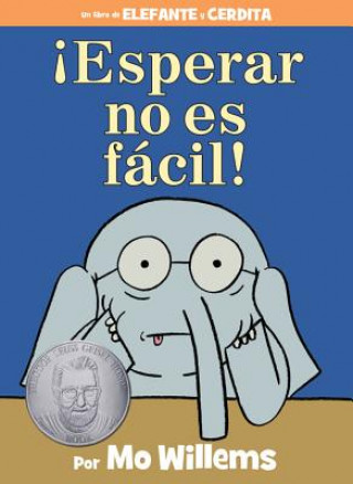 Kniha !Esperar no es facil! (Spanish Edition) Mo Willems