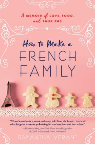 Carte How to Make a French Family Samantha Verant