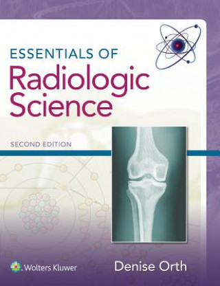 Book Essentials of Radiologic Science Denise Orth