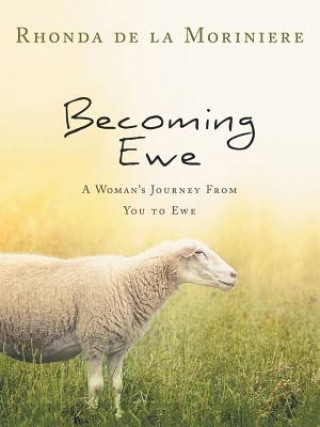 Книга Becoming Ewe Rhonda De La Moriniere