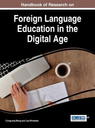 Kniha Handbook of Research on Foreign Language Education in the Digital Age Congcong Wang