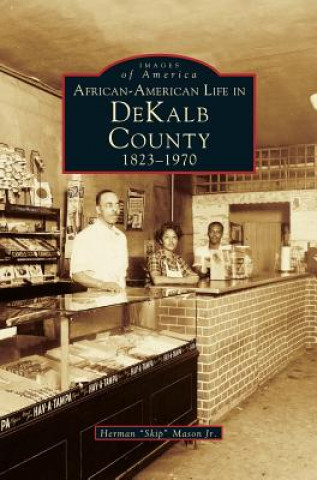 Knjiga African-American Life in Dekalb County Herman Jr. Mason