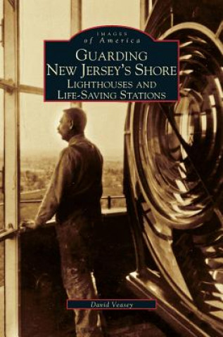 Könyv Guarding New Jersey's Shore Dwight a. Veasey