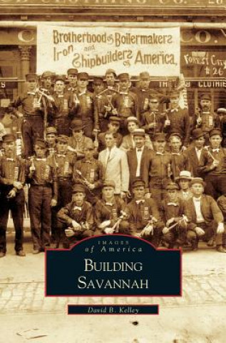Kniha Building Savannah David E. Kelley