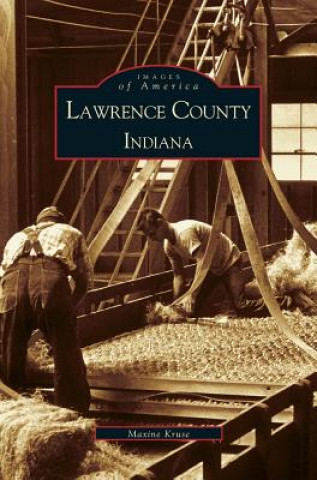 Knjiga Lawrence County Indiana Maxine Kruse
