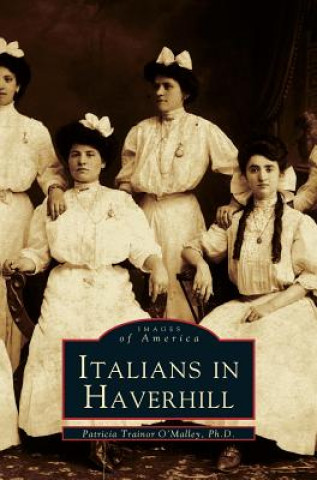 Book Italians in Haverhill Patricia Trainor O'Malley