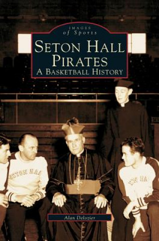 Buch Seton Hall Pirates Alan Bernard DeLozier