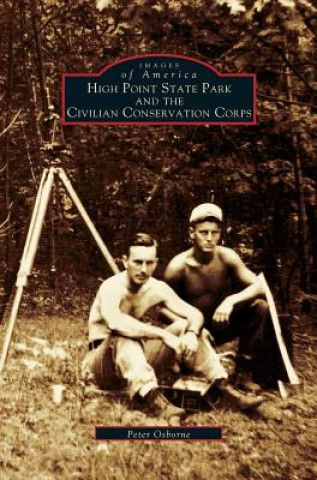 Carte High Point State Park and the Civilian Conservation Corps Peter Osborne