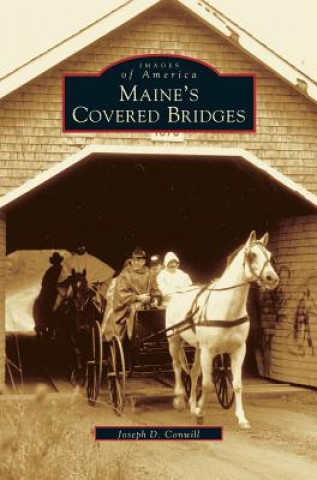 Carte Maine's Covered Bridges Joseph D. Conwill