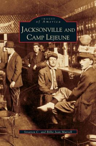 Kniha Jacksonville and Camp Lejeune Stratton C. Murrell