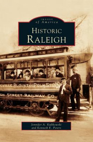 Kniha Historic Raleigh Jenny Kulikowski