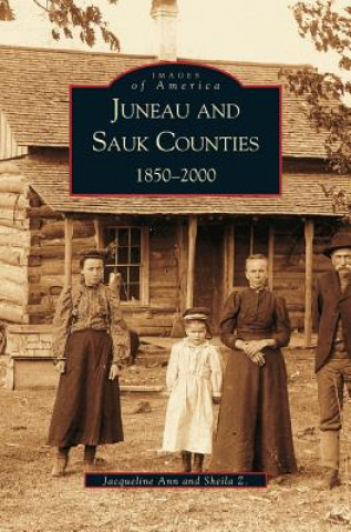 Книга Juneau and Sauk Counties Jacqueline Ann
