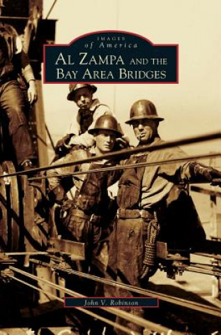 Kniha Al Zampa and the Bay Area Bridges John V. Robinson