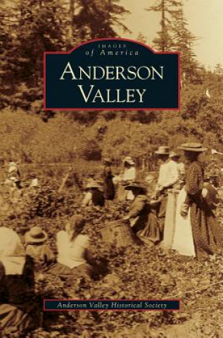 Libro Anderson Valley The Anderson Valley Historical Society