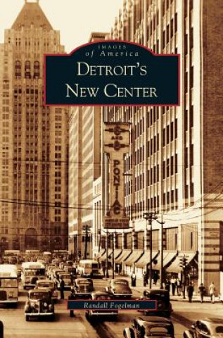 Kniha Detroit's New Center Randall Fogelman
