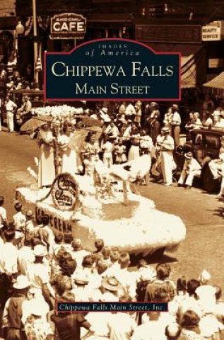 Könyv Chippewa Falls Inc Chippewa Falls Main Street