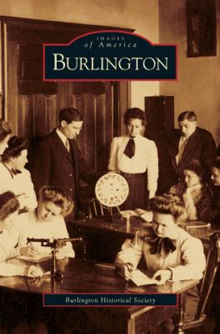 Kniha Burlington The Burlington Historical Society