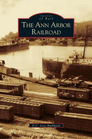 Buch Ann Arbor Railroad D. C. Jesse Burkhardt