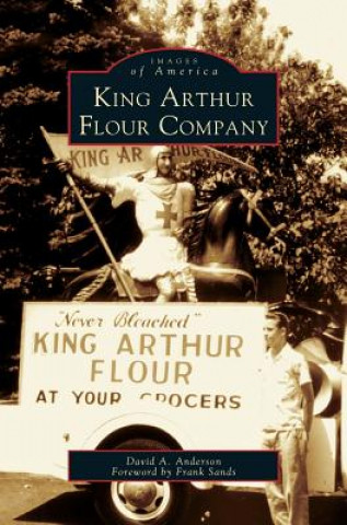 Livre King Arthur Flour Company David A. Anderson