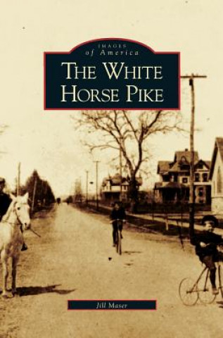 Βιβλίο White Horse Pike Jill Maser