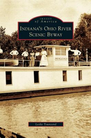 Carte Indiana's Ohio River Scenic Byway Leslie Townsend